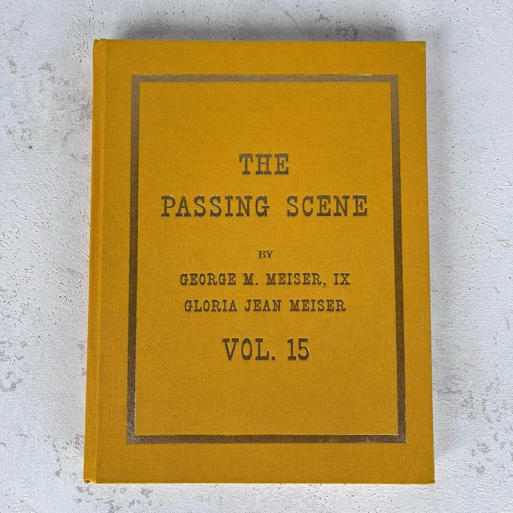 PASSING SCENE Volume 15 George Gloria Meiser Reading Berks County Pennsylvania